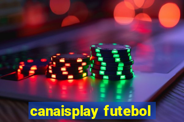 canaisplay futebol