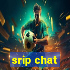 srip chat