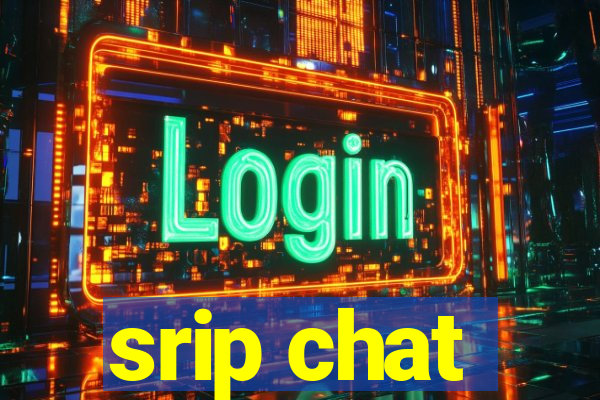 srip chat