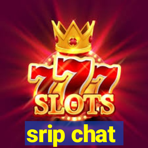 srip chat