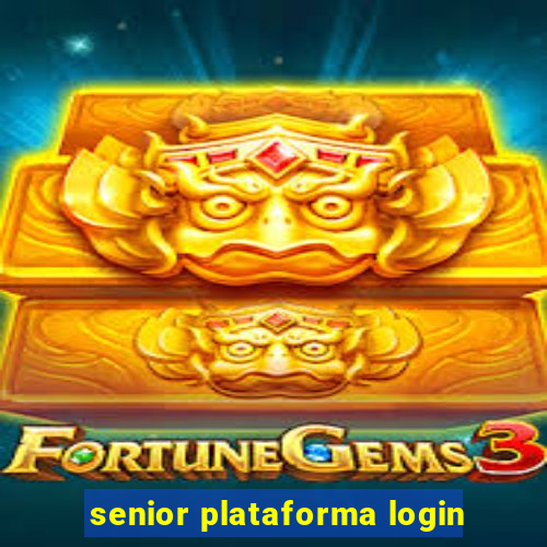 senior plataforma login