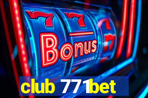 club 771bet