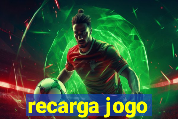 recarga jogo