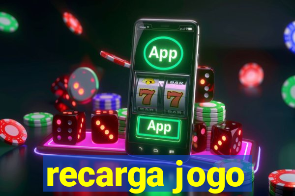 recarga jogo