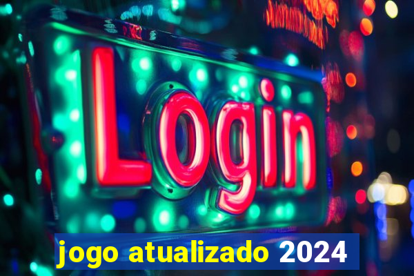 jogo atualizado 2024