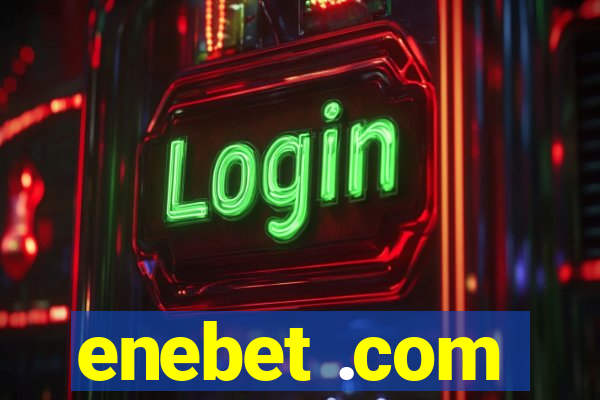 enebet .com