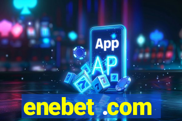 enebet .com