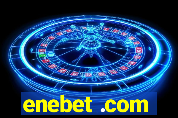 enebet .com