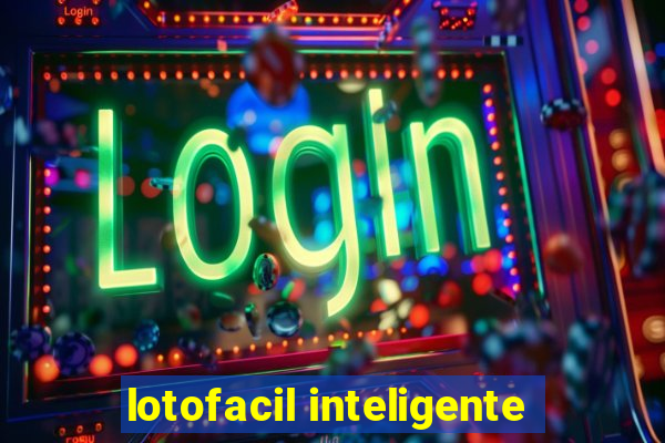 lotofacil inteligente