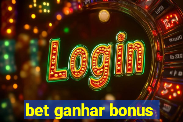 bet ganhar bonus