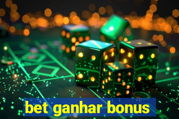 bet ganhar bonus