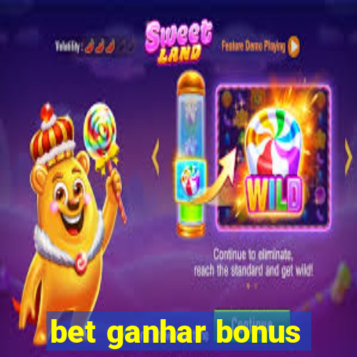 bet ganhar bonus