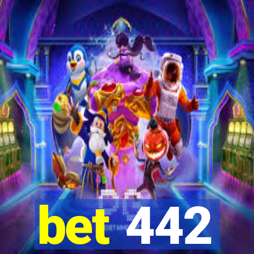 bet 442