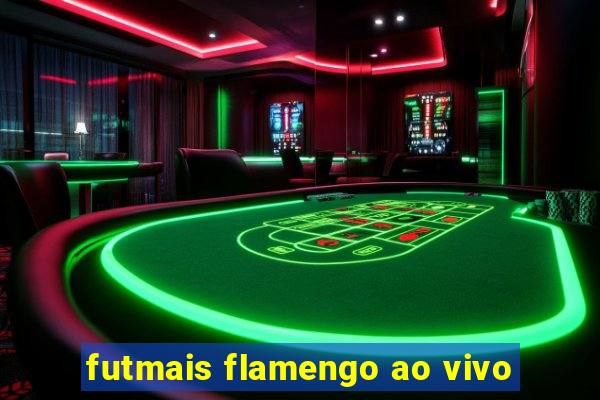 futmais flamengo ao vivo