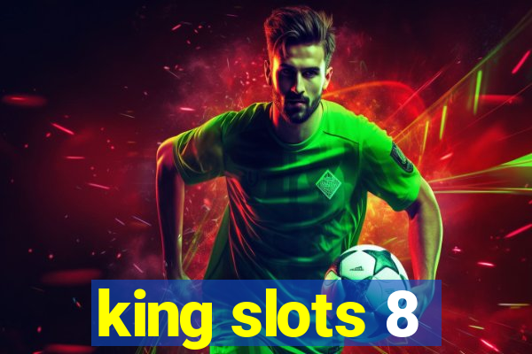 king slots 8