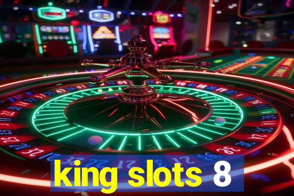 king slots 8