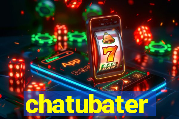 chatubater