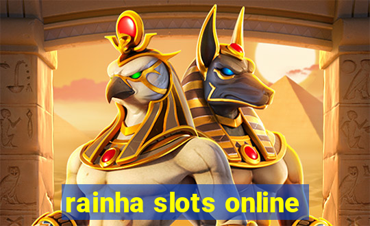 rainha slots online