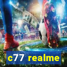 c77 realme