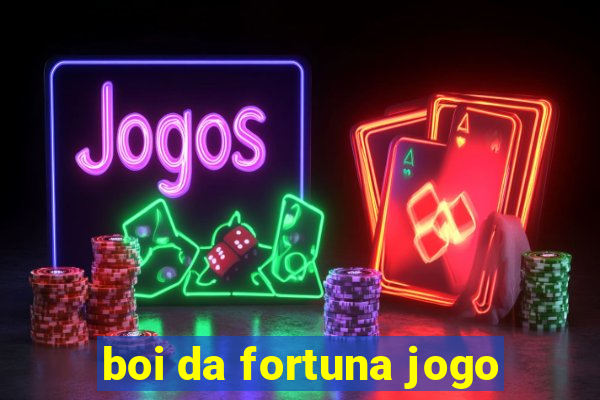 boi da fortuna jogo