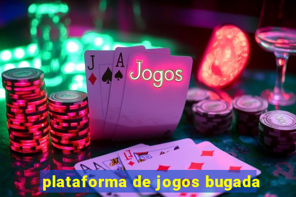 plataforma de jogos bugada