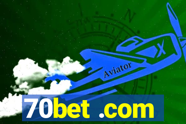 70bet .com