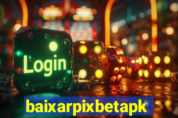 baixarpixbetapk