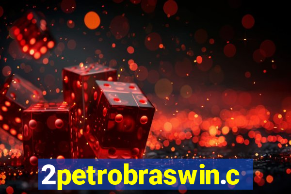 2petrobraswin.com