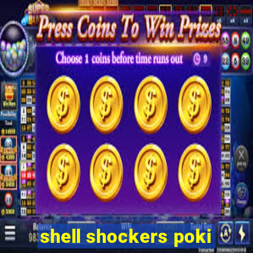 shell shockers poki