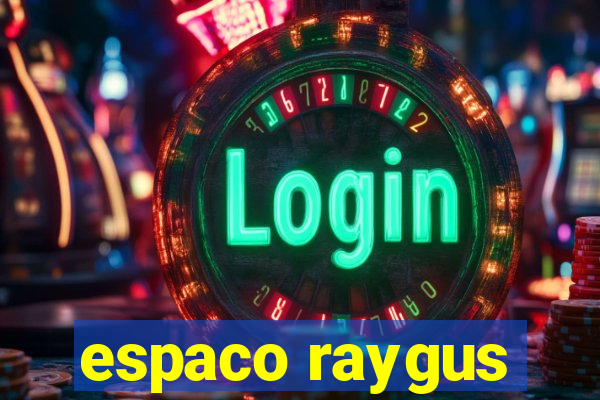 espaco raygus