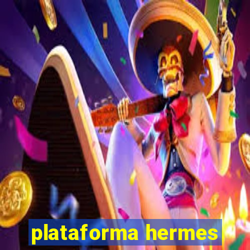 plataforma hermes