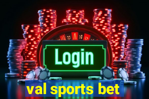 val sports bet