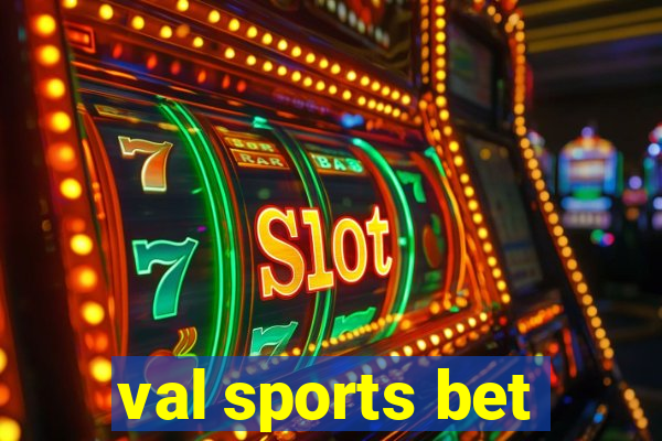 val sports bet