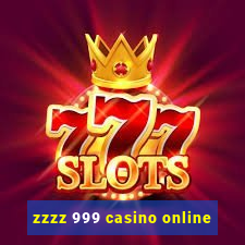 zzzz 999 casino online