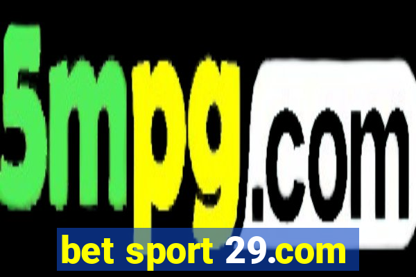 bet sport 29.com