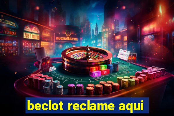 beclot reclame aqui