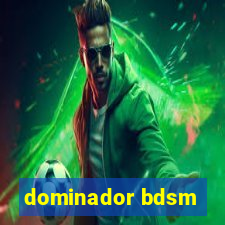 dominador bdsm