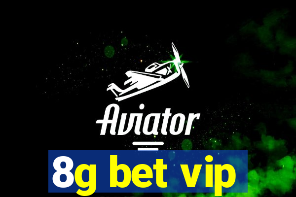 8g bet vip