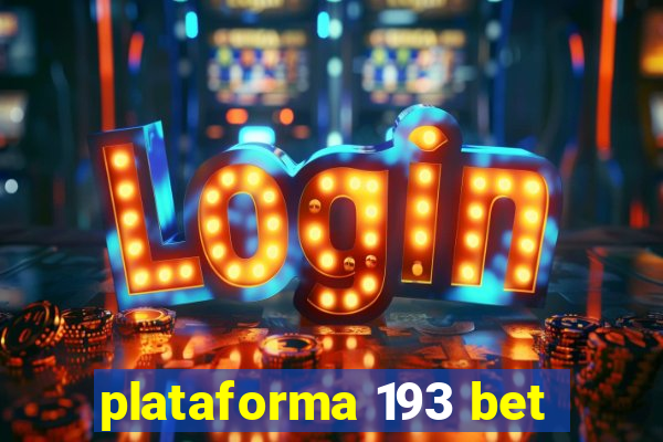 plataforma 193 bet