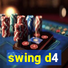 swing d4