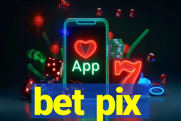 bet pix