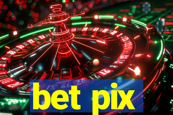 bet pix