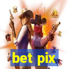 bet pix