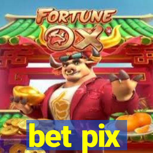 bet pix