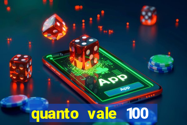 quanto vale 100 pesos em real