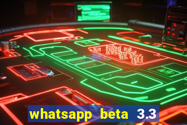 whatsapp beta 3.3 10 instalar