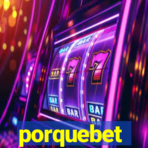 porquebet