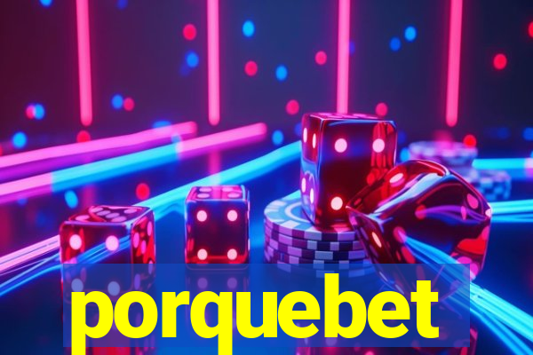 porquebet