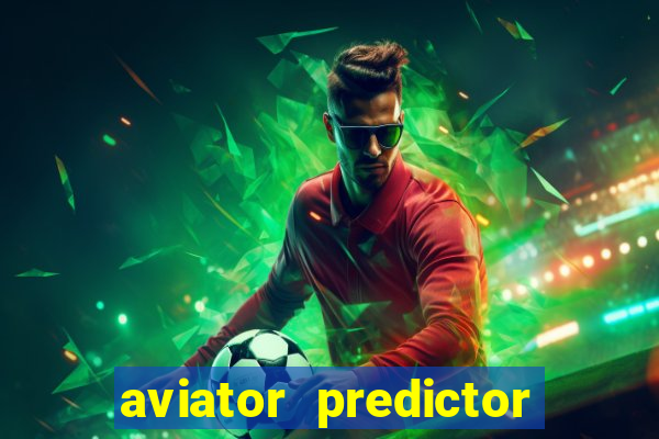 aviator predictor premium apk download