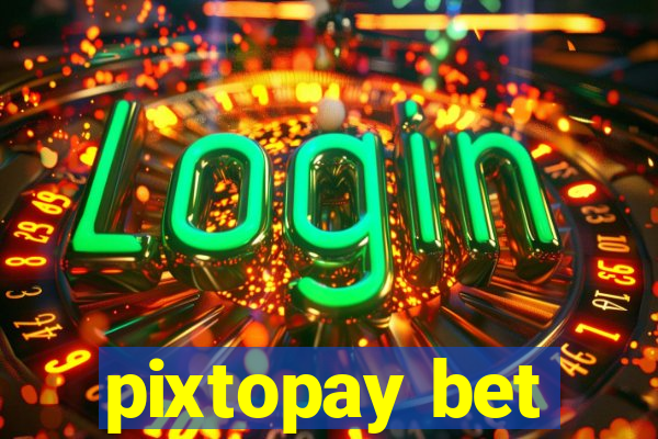 pixtopay bet